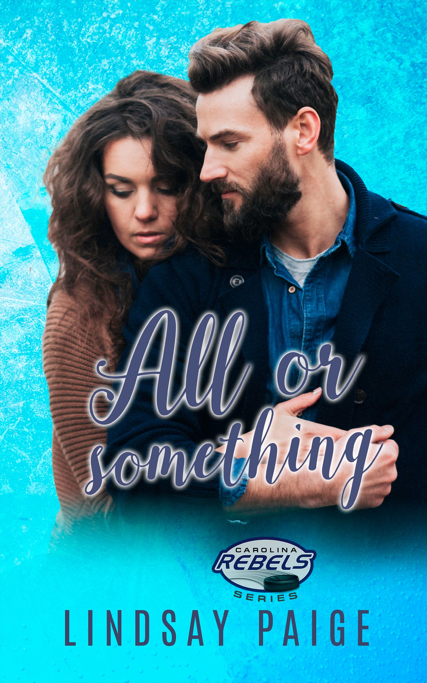 All or Something (Carolina Rebels, #9)
