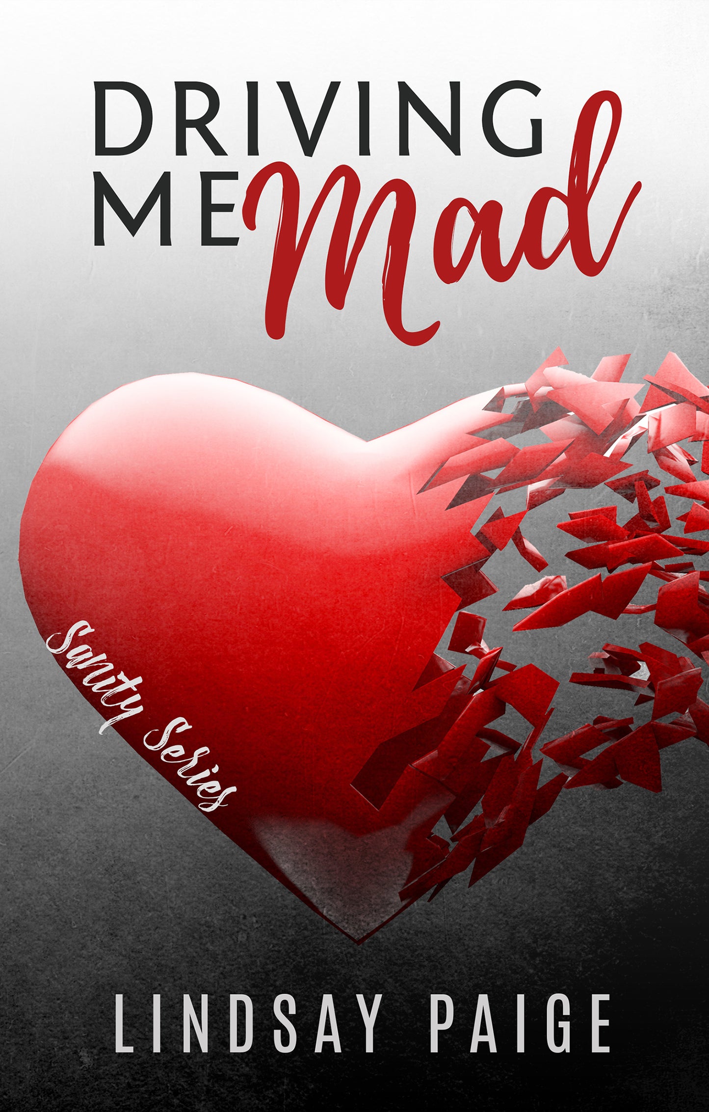 Driving Me Mad (Sanity, #1)