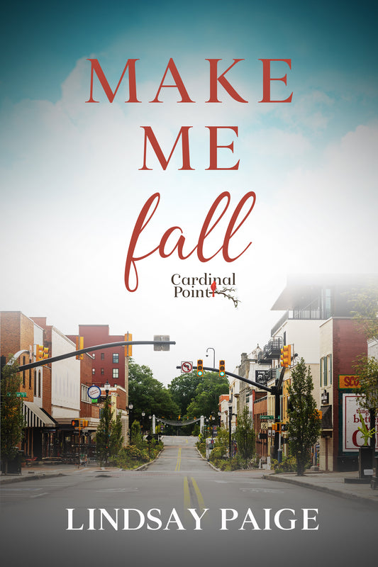 Make Me Fall (Cardinal Point, #1)