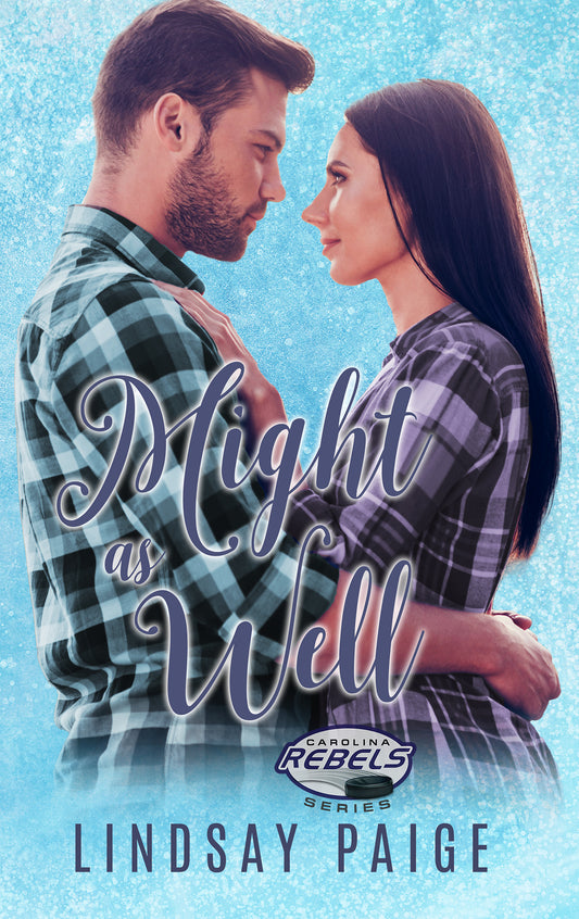 Might as Well (Carolina Rebels, #10)