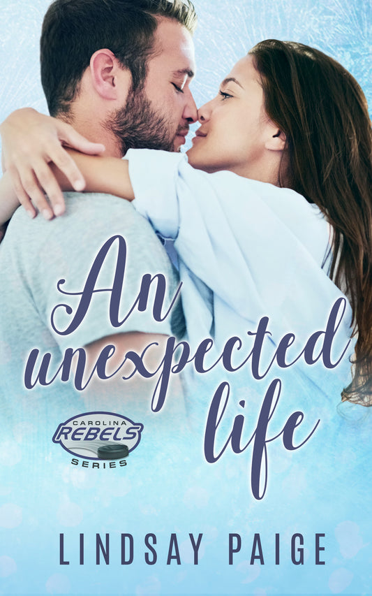 An Unexpected Life (Carolina Rebels, #5)