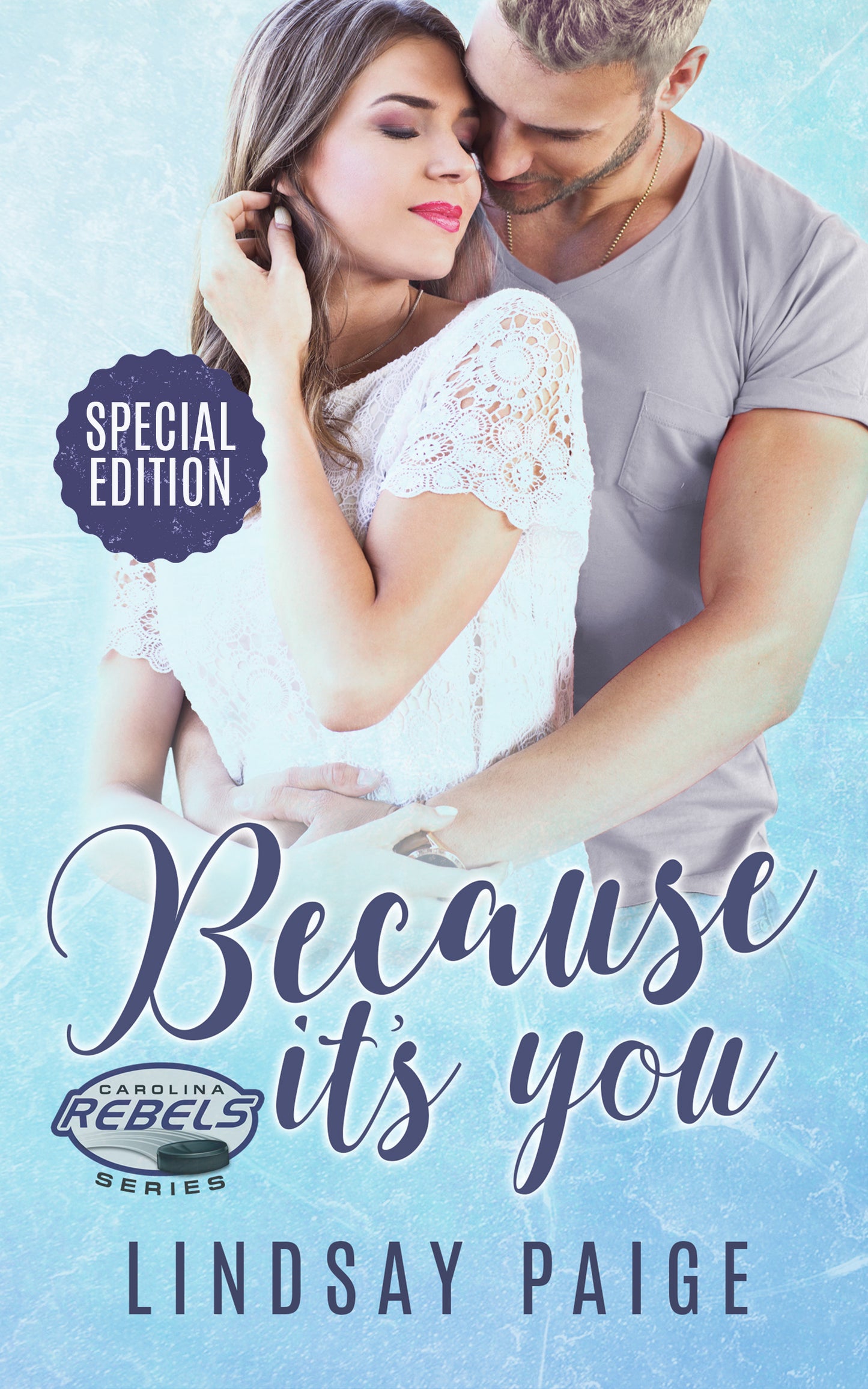 Because It's You: Special Edition (Carolina Rebels, #2)